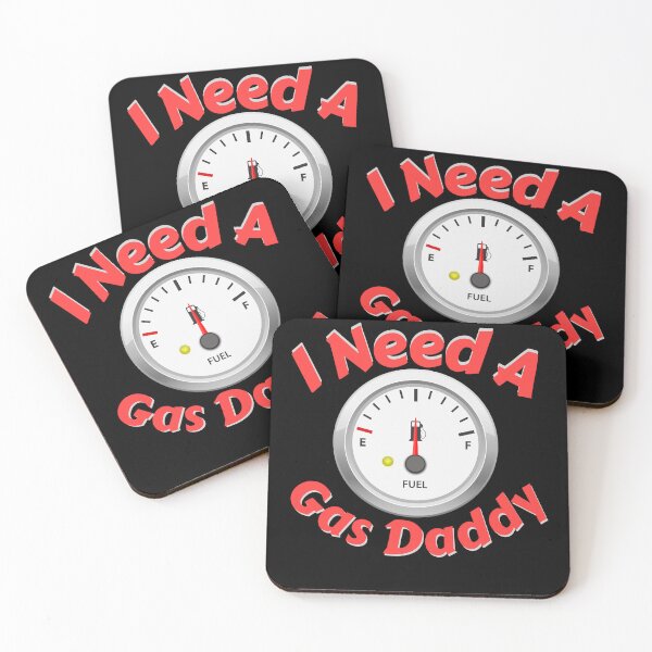 Item preview, I need a gas daddy, funny fuel prices too high designed and sold by Constant Readers.