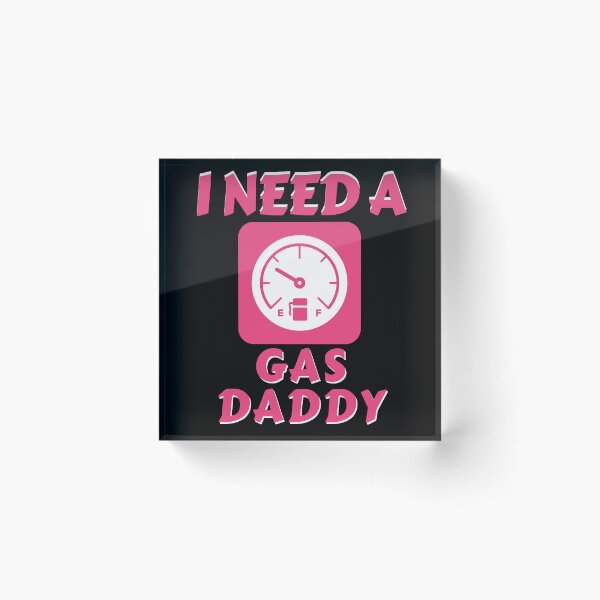 Item preview, I need a gas daddy, funny pink gas gauge designed and sold by Constant Readers.