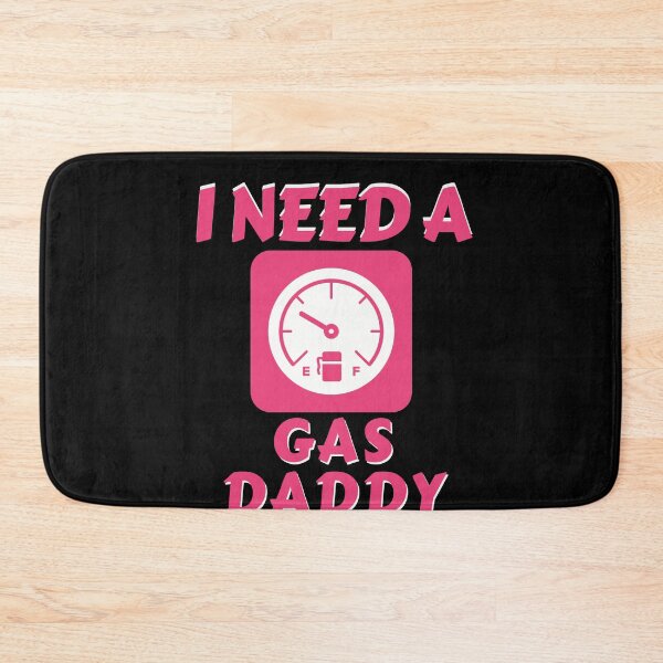 Item preview, I need a gas daddy, funny pink gas gauge designed and sold by Constant Readers.