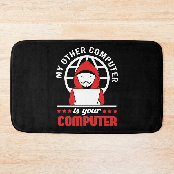 Item preview, My Other Computer Is Your Computer Funny Hacker designed and sold by EliszabethMonte.