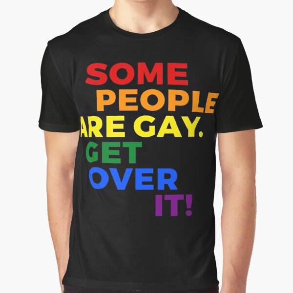 1Tee Mens Some People are Gay Get Over it T-Shirt