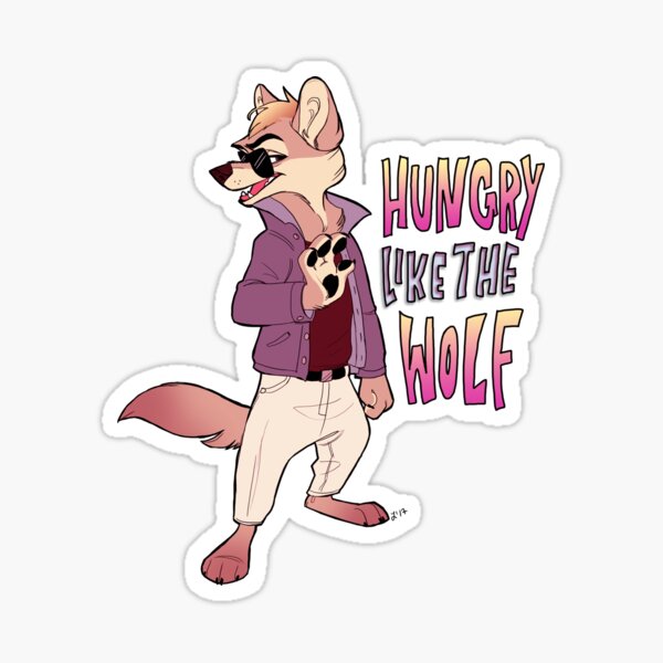 Hungry Like The Wolf  Sticker