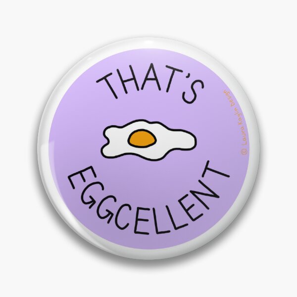 Item preview, THAT'S EGGCELLENT (punny pin/sticker) designed and sold by laurakaylin.