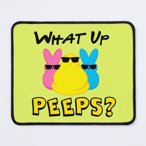 Item preview, What's Up Peeps? designed and sold by jkamps.
