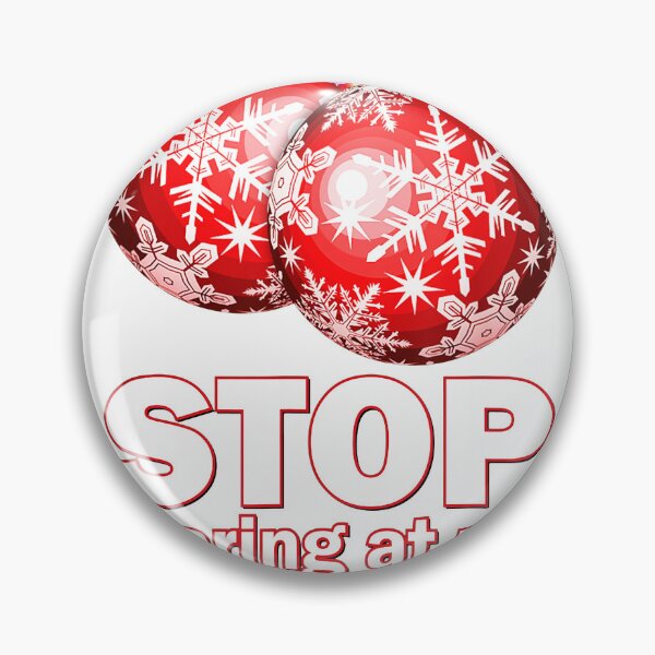 Item preview, stop staring at my balls bauble designed and sold by samirmalini.