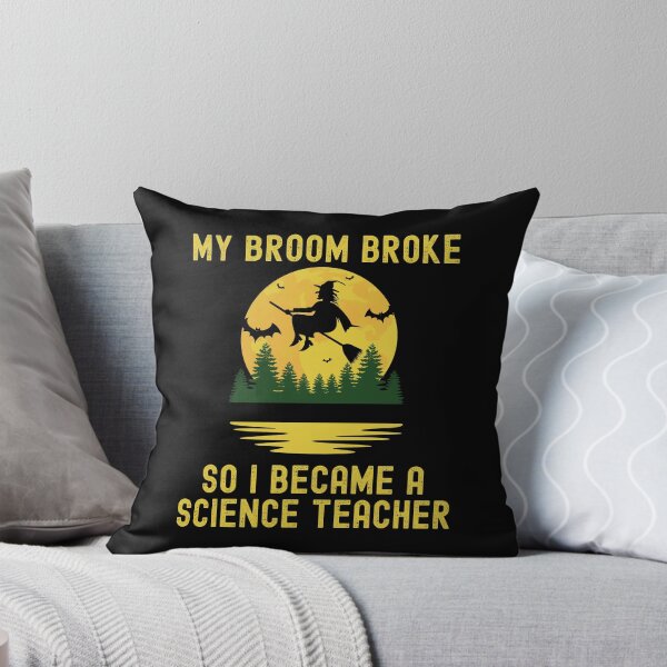 Item preview, Halloween Teacher - My Broom Broke So I Became A Science Teacher - School Halloween Party, Autumn Teacher, Fall Teacher designed and sold by jadedscientist.