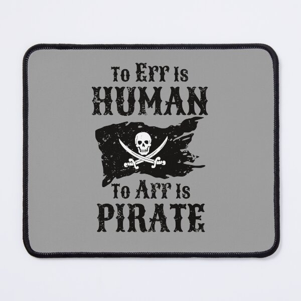 Item preview, To err is Human to arr is Pirate designed and sold by ChailynReed.