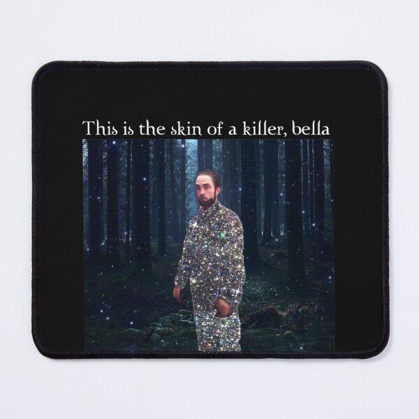 Item preview, This Is The Skin Of A Killer Bella Meme Essential designed and sold by MikeKeefe1.