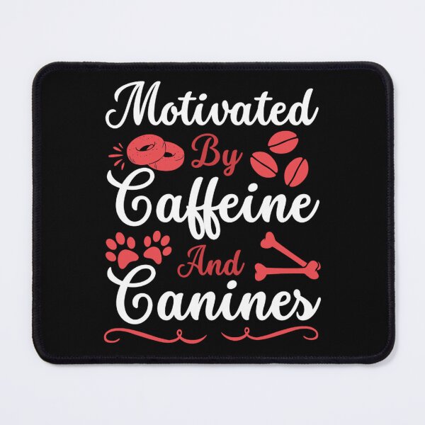 Item preview, Motivated by Caffeine and Canines - Coffee And Do Lovers  designed and sold by chetan786.