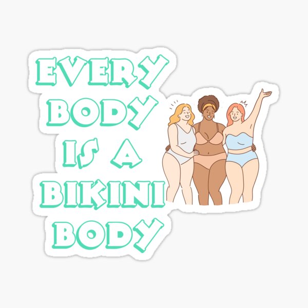 Every Body Is A Bikini Body Sticker For Sale By Thrivebycthe Redbubble