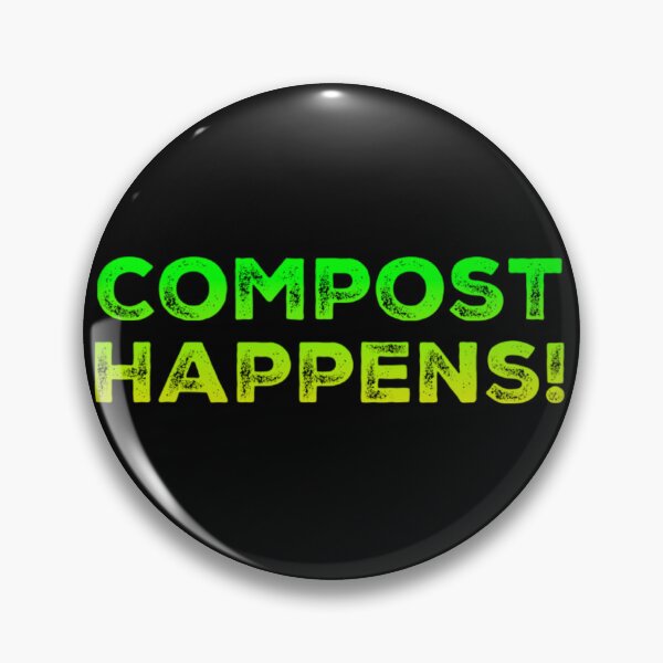 Item preview, Compost Happens! designed and sold by homesteadswag.