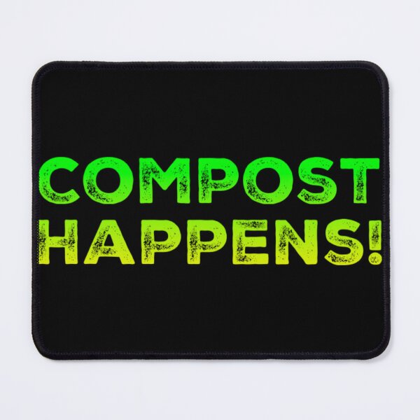 Item preview, Compost Happens! designed and sold by homesteadswag.