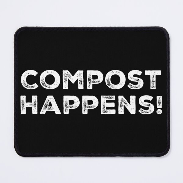 Item preview, Compost Happens! designed and sold by homesteadswag.