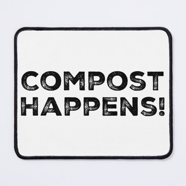 Item preview, Compost Happens! designed and sold by homesteadswag.
