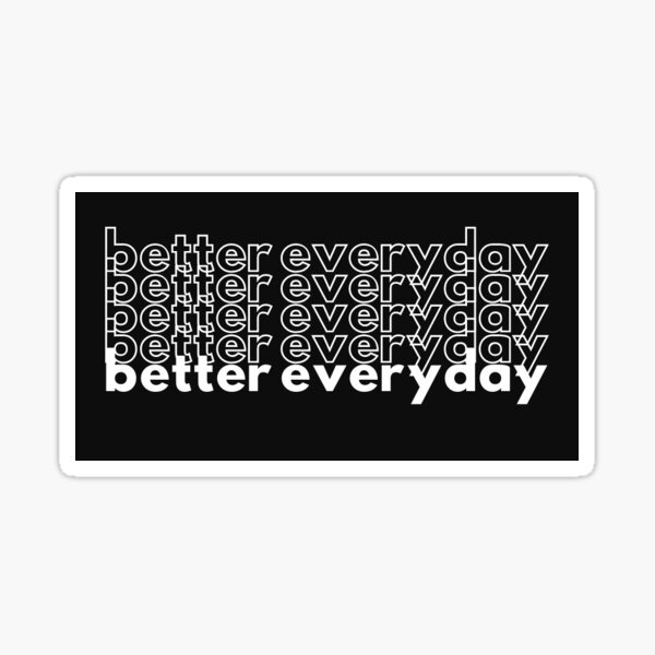 Item preview, better everyday (repetition) designed and sold by mascmahs.