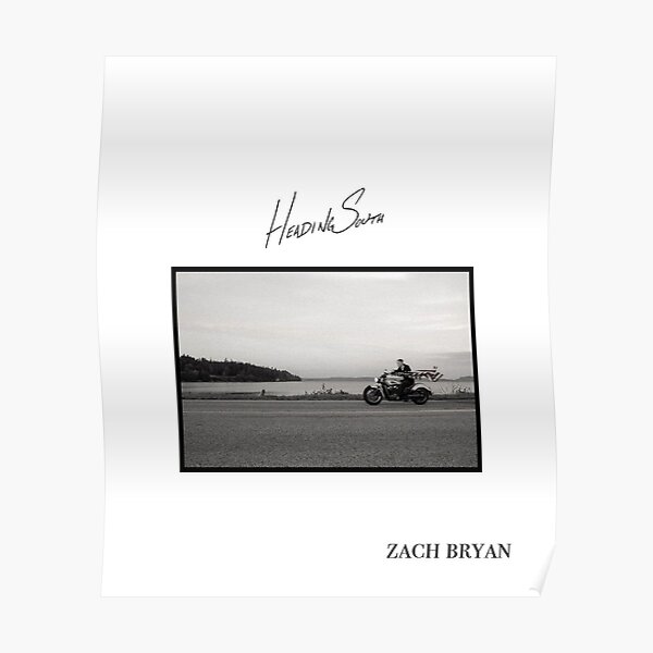 Zach Bryan heading south Poster