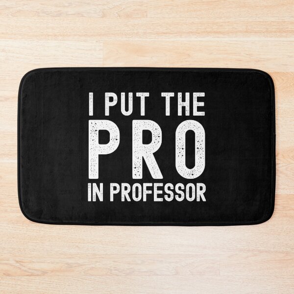 Item preview, Funny Professor - I Put The Pro In Professor - Professor Humor, Associate Professor, Tenure, Assistant Professor, Full Professor designed and sold by jadedscientist.