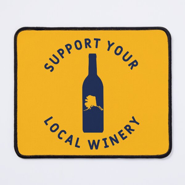 Item preview, Support Your Local Winery Alaska designed and sold by fearcity.