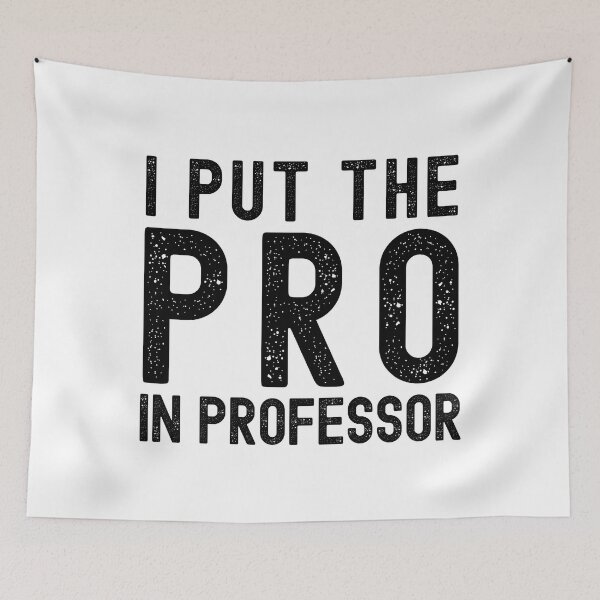 Item preview, Professor Humor - I Put The Pro In Professor - Funny Professor, Associate Professor, Tenure, Assistant Professor, Full Professor designed and sold by jadedscientist.