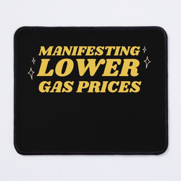 Item preview, Manifesting Lower Gas Prices, Please Lower the Gas Price, Funny Gas Prices designed and sold by CathyLy.