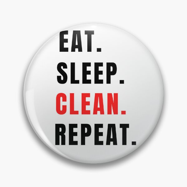 Item preview, Eat, Sleep, Clean, Repeat. designed and sold by LadyViry.