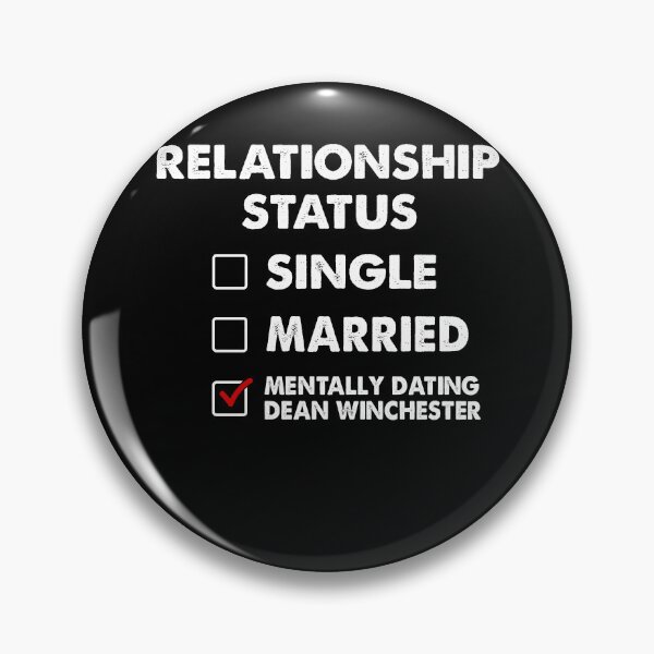 Item preview, Relationship status Single Married Mentally dating dean winchester designed and sold by addylolanden.