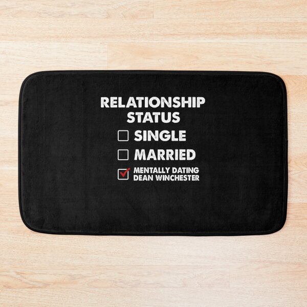 Item preview, Relationship status Single Married Mentally dating dean winchester designed and sold by addylolanden.