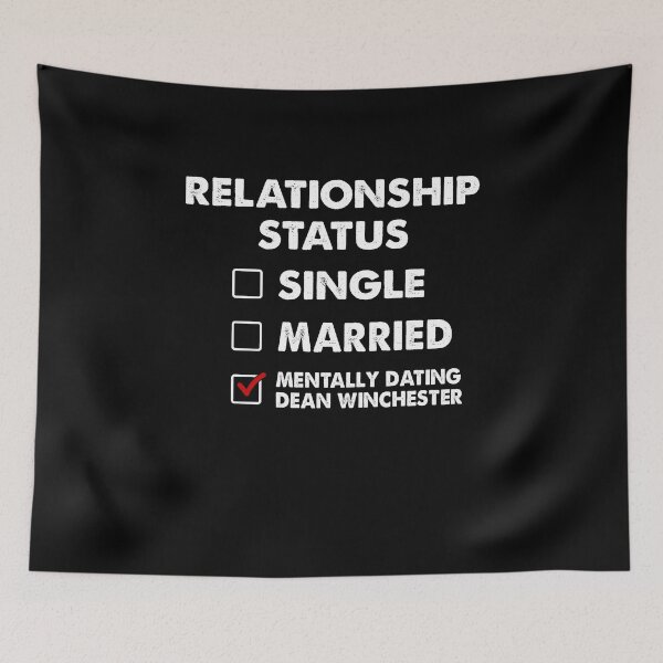 Item preview, Relationship status Single Married Mentally dating dean winchester designed and sold by addylolanden.