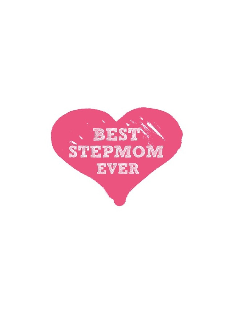 Best Stepmom Ever by stepmomgifts