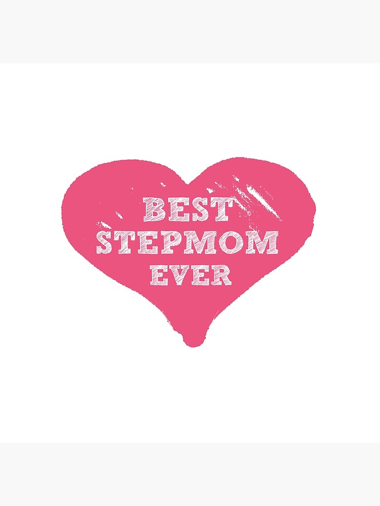 Best Stepmom Ever by stepmomgifts