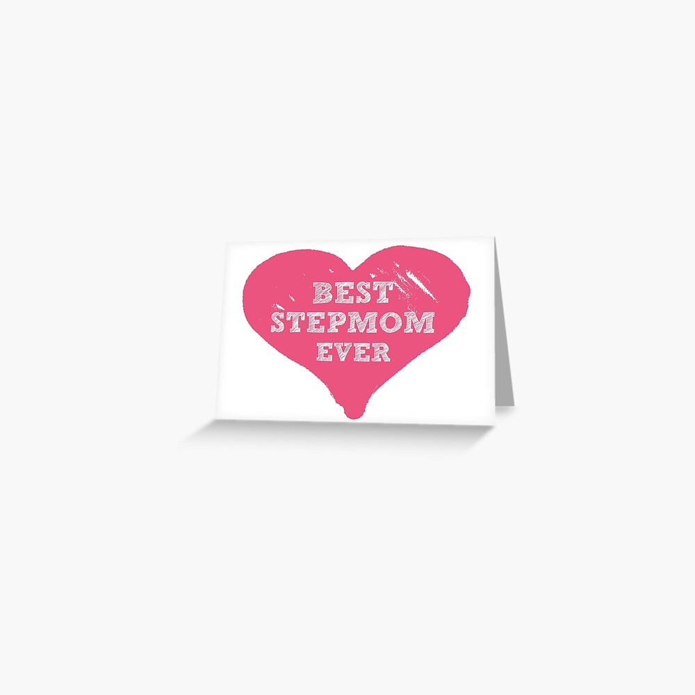 Best Stepmom Ever | Greeting Card