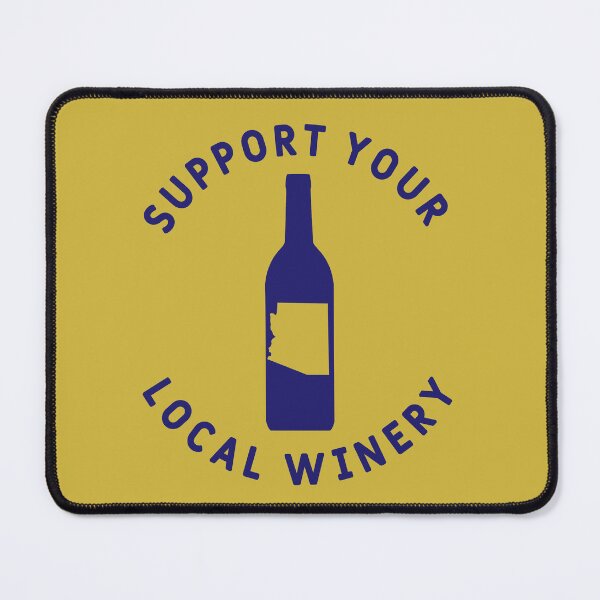 Item preview, Support Your Local Winery Arizona designed and sold by fearcity.