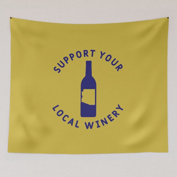 Item preview, Support Your Local Winery Arizona designed and sold by fearcity.