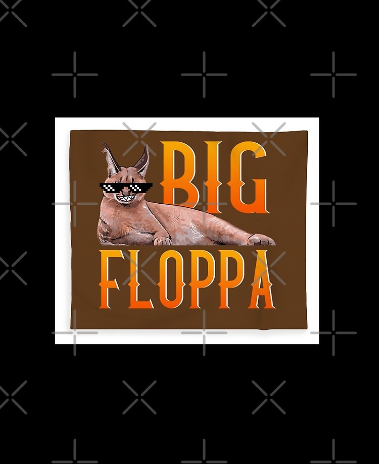 Da Big Floppa - New Rapper with King Crown, Floppa Cube Flop Flop Happy  Floppa Friday Drip, Fun, Original Art Pet Mat Bandana Cat Art Print for  Sale by Any Color Designs