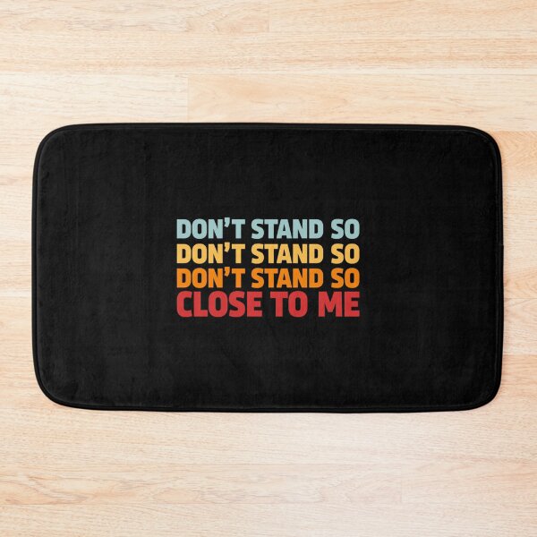Item preview, DONT STAND SO CLOSE TO ME designed and sold by HoaBinh.