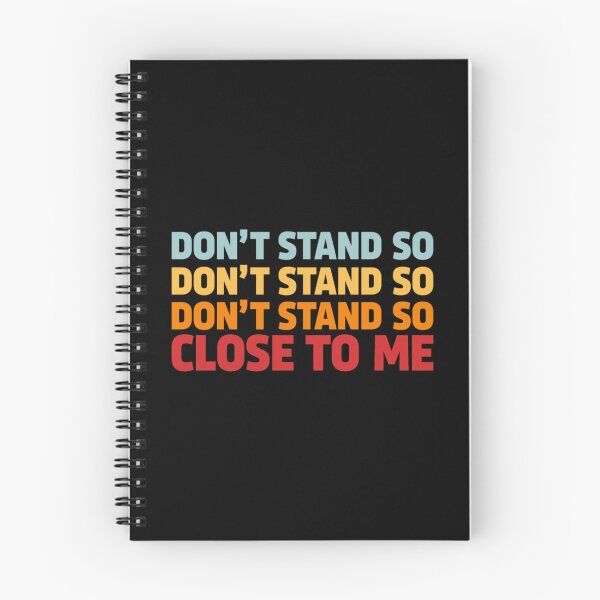 Item preview, DONT STAND SO CLOSE TO ME designed and sold by HoaBinh.