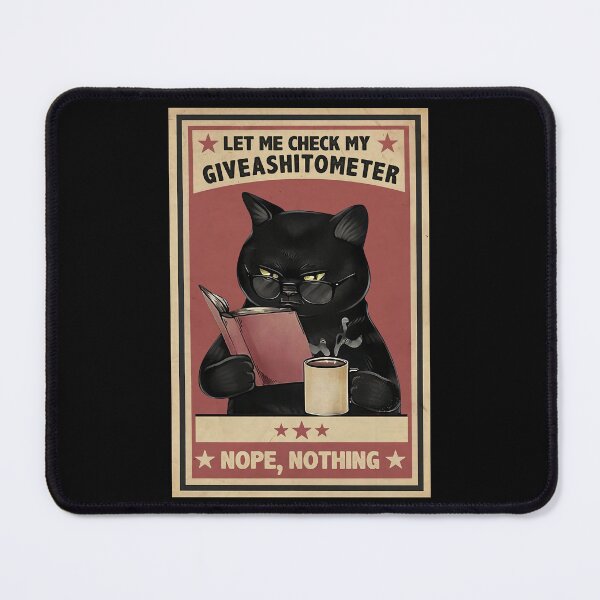 Item preview, The Black Cat Let Me Check My Giveashitometer, Nope, Nothing designed and sold by Lee Forbes.