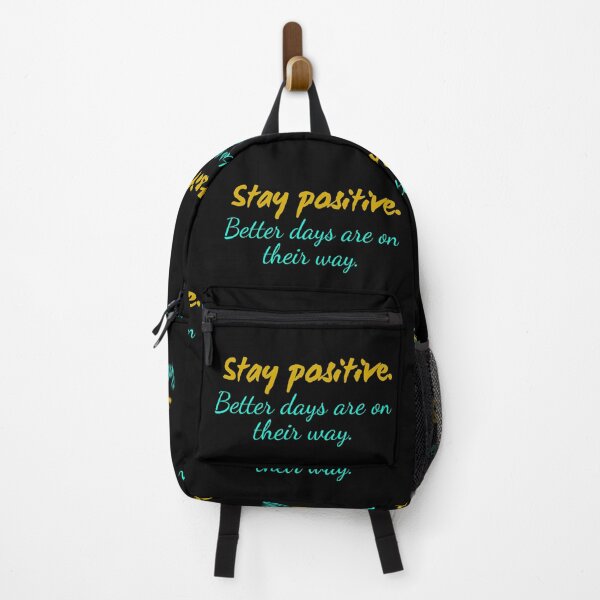 Item preview, Stay positive. - Better days are on their way. designed and sold by Fanatic Nerd.
