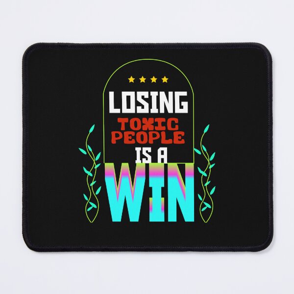 Item preview, Losing Toxic People is a Win Best selling Design designed and sold by Raju-Creative.