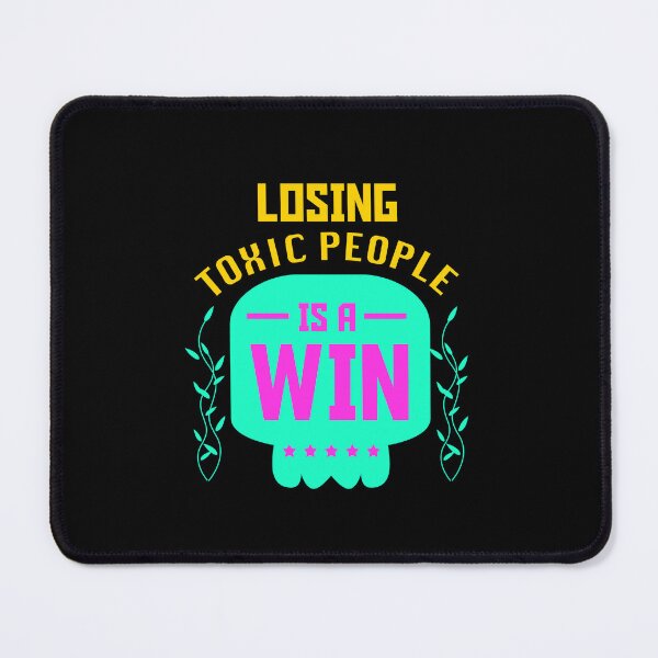 Item preview, Losing Toxic People is a Win Trending design designed and sold by Raju-Creative.