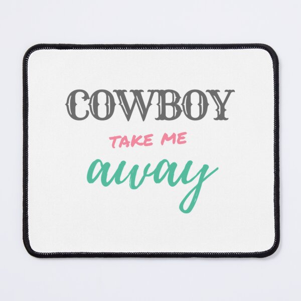 Item preview, Cowboy take me Away Premium  designed and sold by missmanda44s.