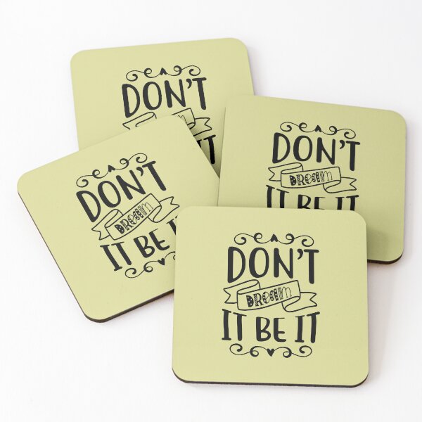 Item preview, Don't Dream It Be It designed and sold by AdventArt.