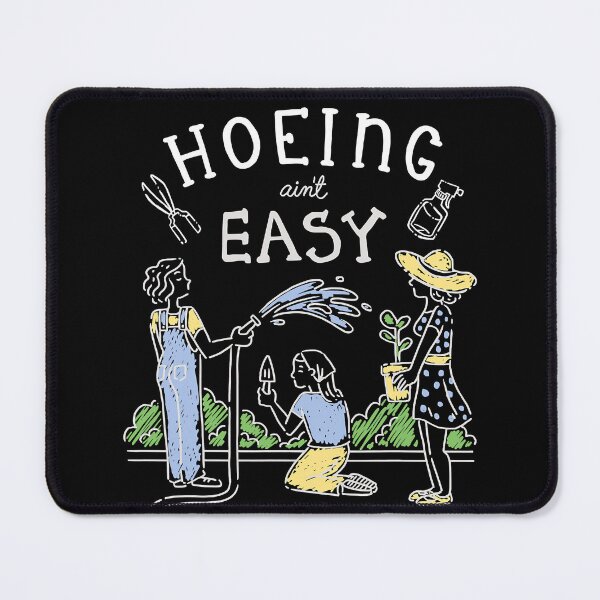 Item preview, Hoeing Ain't Easy Funny Gardener Plant Garden Flowers Hobby designed and sold by fostebris.