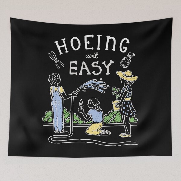 Item preview, Hoeing Ain't Easy Funny Gardener Plant Garden Flowers Hobby designed and sold by fostebris.