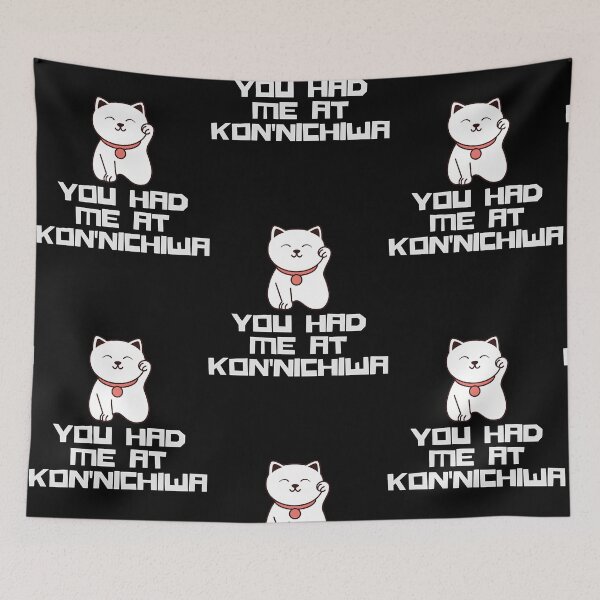 Item preview, You Had Me at Konnichiwa Hello in Japanese Japan Anime Cat  designed and sold by SamuelAdam1704.