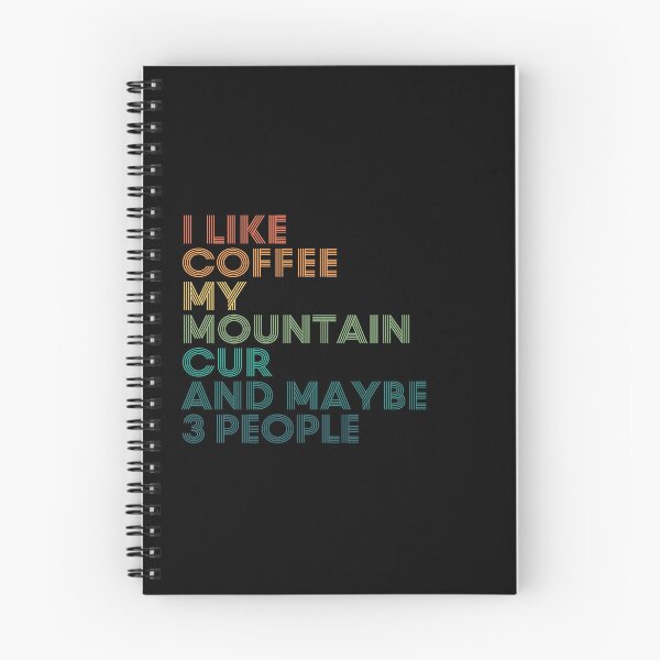 Item preview, I Like Coffee My Mountain Cur And Maybe 3 People designed and sold by kindxinn.