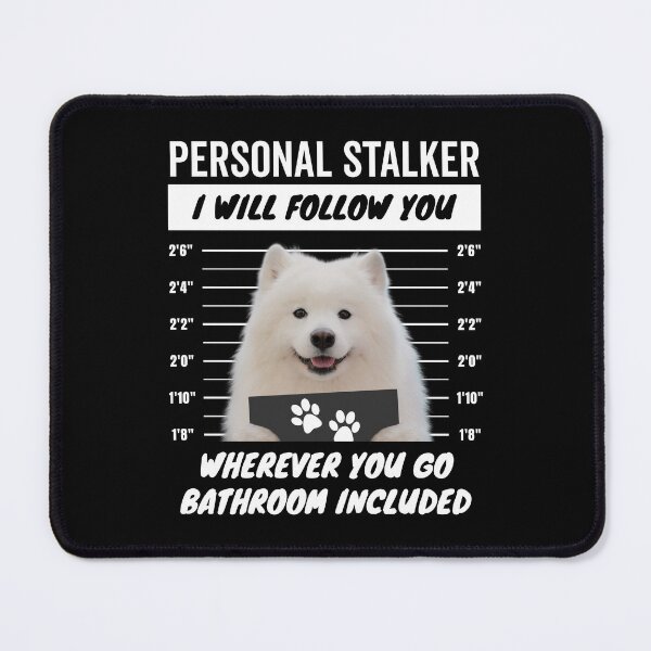 Item preview, Personal Stalker Dog – White Samoyed designed and sold by More Cute Dogs.