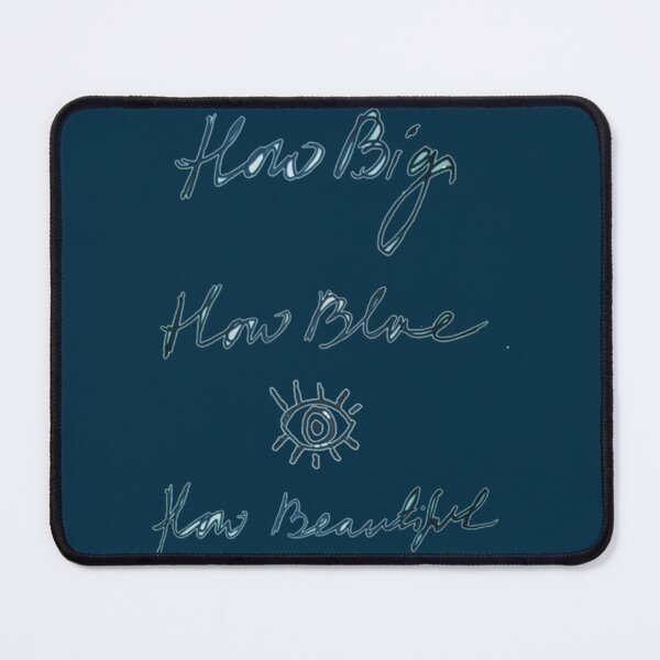 Item preview, How big, how blue, how beautiful    designed and sold by TimChumley.