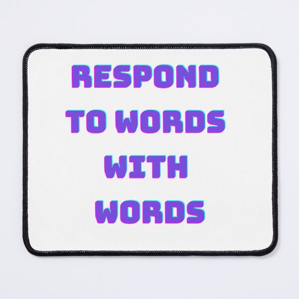 Item preview, Respond to words with words designed and sold by Echo Aesthetics.