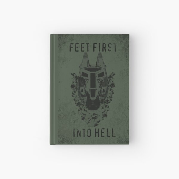 "Feet First into Hell " Hardcover Journal for Sale by CanisPicta Redbubble
